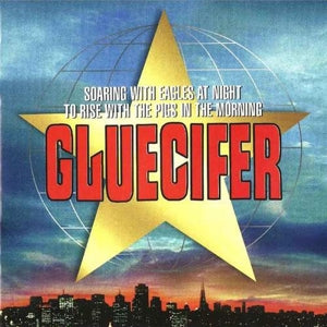 Gluecifer – Soaring With Eagles At Night.