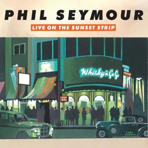 Seymour, Phil – Live In the Sunset Strip cd
