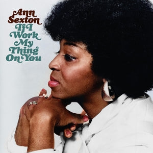 Sexton, Ann – If I Work My Thing On You cd