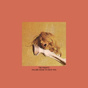 Frights – You Are Going To Hate This (1LP, Coloured Vinyl)