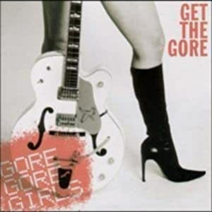 Gore Gore Girls – Get the Gore (1 LP, vinyle de couleur)
