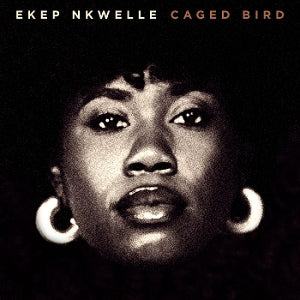 Nkwelle, Ekep – Caged Bird cd
