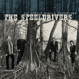 Steeldrivers – The Muscle Shoals Recordings (1LP Vinyl)