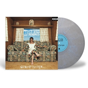 Kieffer, Geordie – Just Kill Me Already (1LP, Coloured Vinyl)