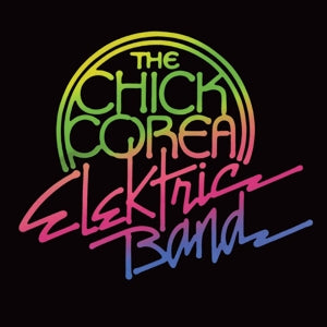 Chick Corea Elektric Band – Chick Corea Elektric Band vinyl