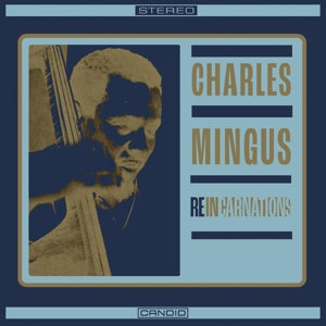 Charles Mingus – Reincarnations (1 CD)