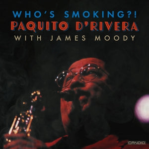 Paquito D'rivera – Who's Smoking (1 CD)