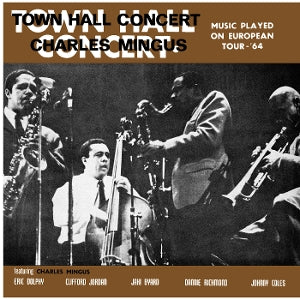 Charles Mingus – Town Hall Concert 1964 Vol. 1 (1CD)