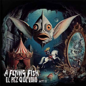 A Flying Fish – El Pez Que Volo - Act Ii (1CD)