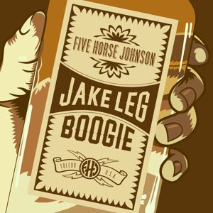 Five Horse Johnson – Jake Leg Boogie cd