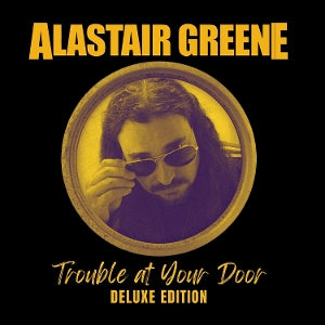 Greene, Alastair – Trouble At Your Door cd