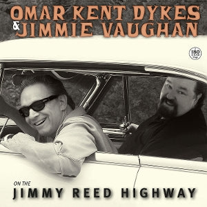 Dykes, Omar Kent & Jimmie Vaughan – On the Jimmy Reed Highway (1LP Vinyl)