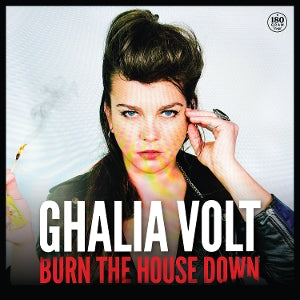 Ghalia Volt – Burn the House Down (1LP Vinyl)