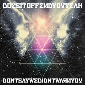 Does It Offend You Yeah? – Don't Say We Didn't Warn You (1 CD)