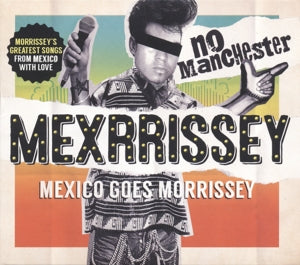Mexrrissey – No Manchester (1 CD)
