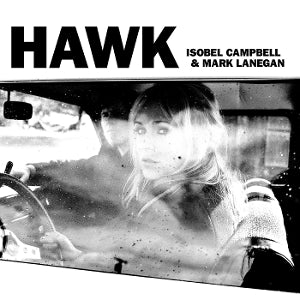 Campbell, Isobel & Mark Lanegan – Hawk vinyl