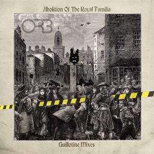 Orb – Abolition of the Royal Familia - Guillotine Mixes (2LP, Coloured Vinyl)