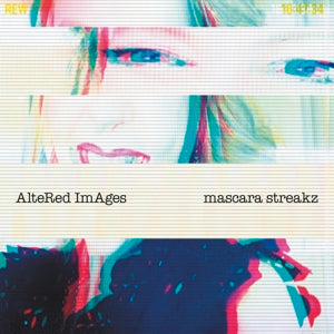 Altered Images – Mascara Streakz vinyl
