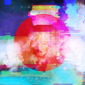 Ladytron – Time's Arrow vinyl