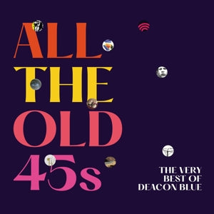 Deacon Blue – All the Old 45's (2-CD)