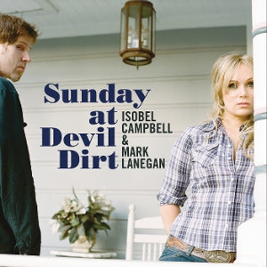 Campbell, Isobel & Mark Lanegan – Sunday At Devil Dirt (1LP Vinyl)