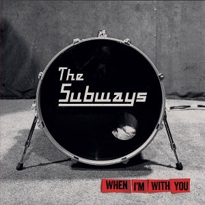 Subways – When I'm With You (1CD)