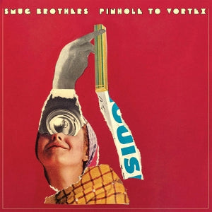 Smug Brothers – Pinhole To Vortex (1LP Vinyl)