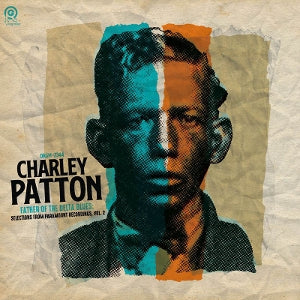 Patton, Charley – Father of the Delta Blues Selections vinyl