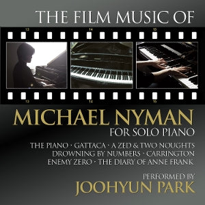 Joohyun Park – The Film Music of Michael Nyman For Solo Piano (1 CD)