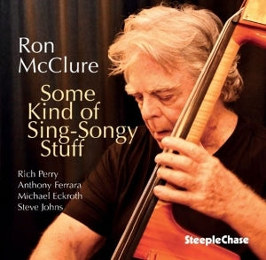 Ron McClure – Some Kind of Sing-Songy Stuff (1CD)
