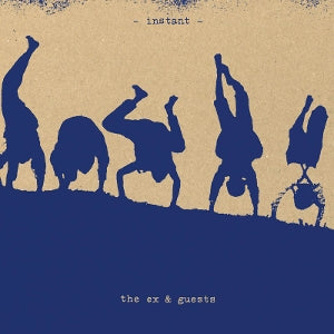 Ex & Guests – Instant (2LP Vinyl)