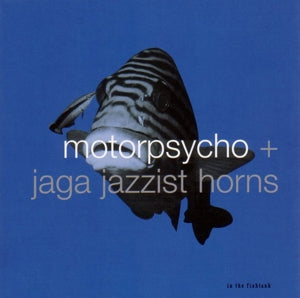 Motorpsycho + Jaga Jazzist – In the Fishtank vinyl