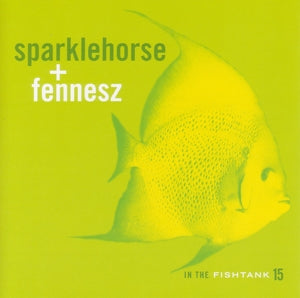 Sparklehorse + Fennesz – In the Fishtank (1 CD)