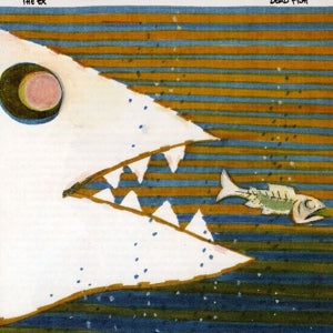 Ex, the – Dead Fish cd