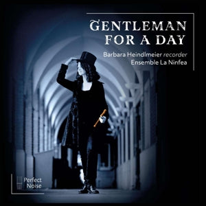 Barbara Heindlmeier & Ensemble La Ninfea – Gentleman For a Day (1CD)