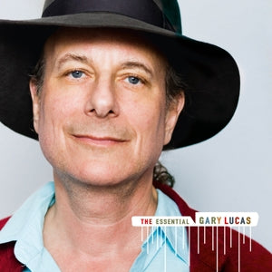 Gary Lucas – Essential Gary Lucas (2CD)