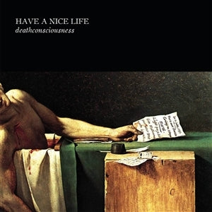 Have a Nice Life – Deathconsciousness (2LP Vinyl)
