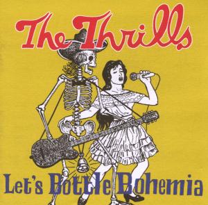 Thrills – Let's Bottle Bohemia cd