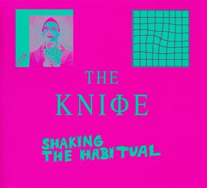 Knife – Shaking the Habitual (1CD)