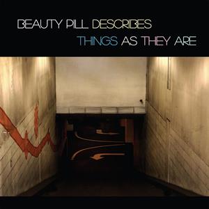 Beauty Pill – Beauty Pill Describes Things As They Are vinyl