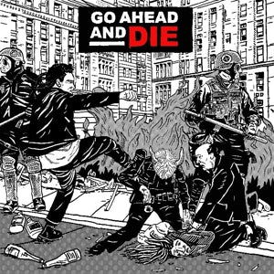 Go Ahead and Die – Go Ahead and Die cd