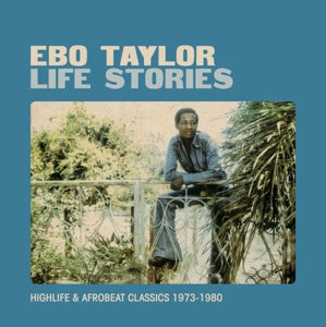 Taylor, Ebo – Life Stories (2LP Vinyl)