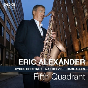 Eric Alexander – Fifth Quadrant (1 CD)