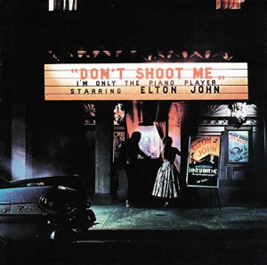 Elton John – Don't Shoot Me I'm Only the Piano Player (1 CD)