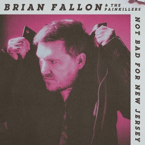 Fallon, Brian – Not Bad For New Jersey cd