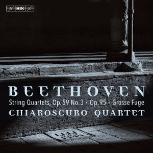 Chiaroscuro Quartet – Beethoven: String Quartets Op. 59 No. 3, Op. 95 & Op. 133 cd