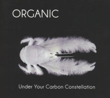 Organic – Under Your Carbon Constellation -180gr- cd