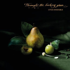 Lynx Ensemble – Through the Looking Glass cd