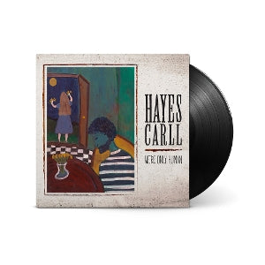 Carll, Hayes – We're Only Human vinyl