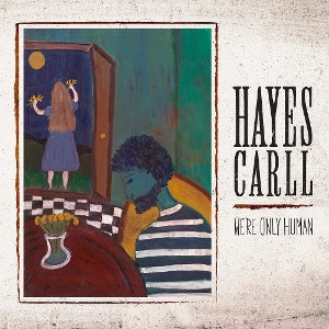 Carll, Hayes – We're Only Human cd